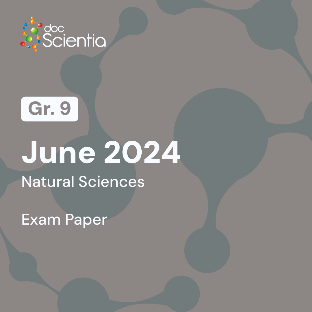 Grade 9 Natural Sciences June Exam 2024