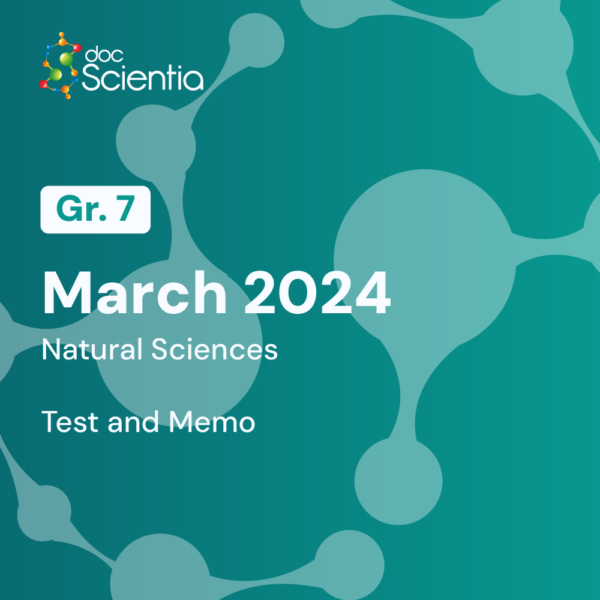 Grade 7 Natural Sciences March Test and Memo 2024