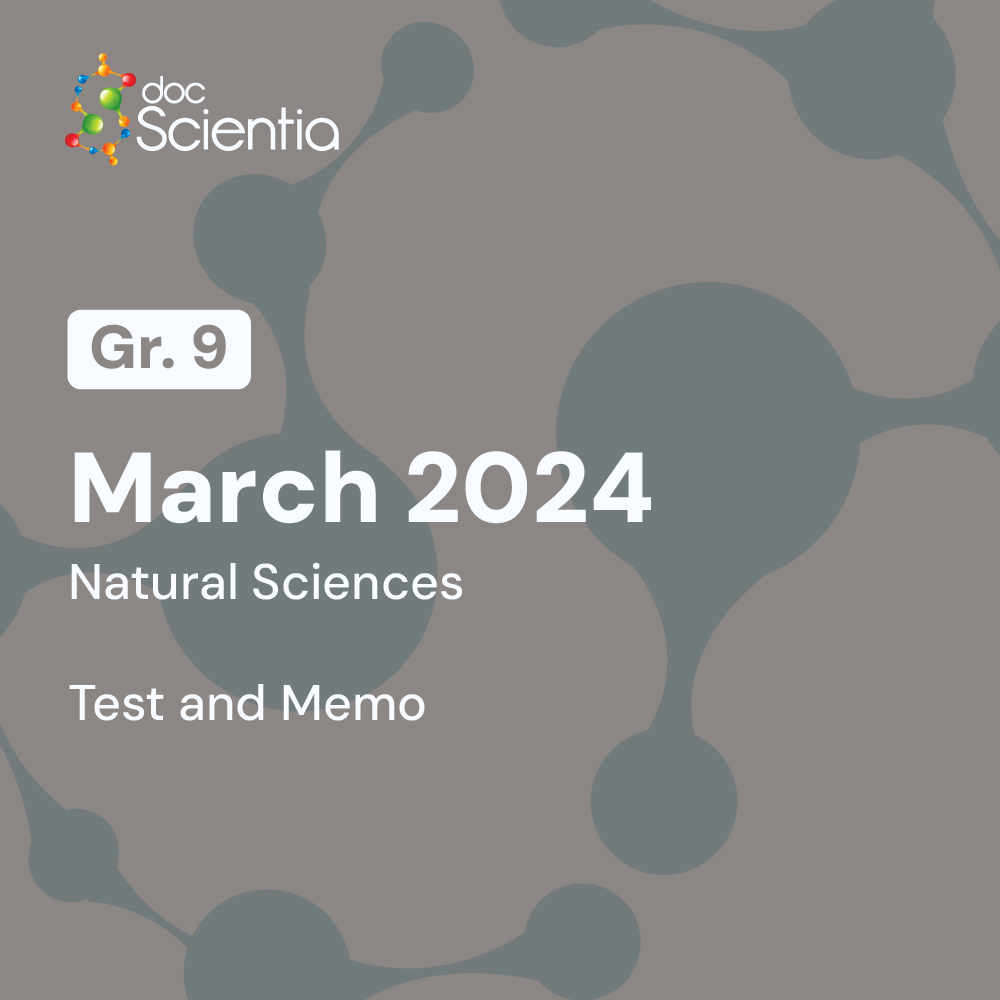 Grade 9 Natural Sciences March Test and Memo 2024