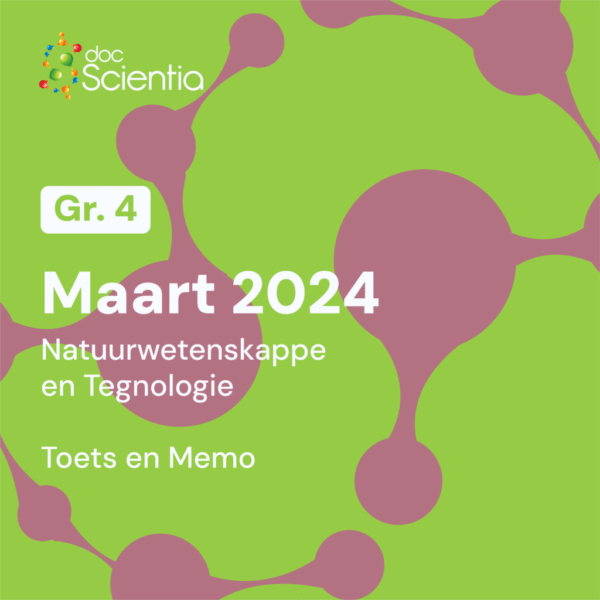 Graad 4 Natuurwetenskappe en Tegnologie Maart Toets en Memo 2024