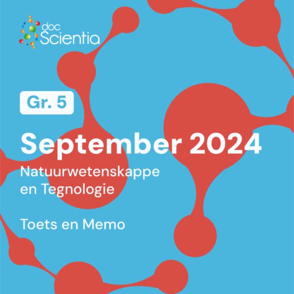 Graad 5 Natuurwetenskappe en Tegnologie September Toets en Memo 2024