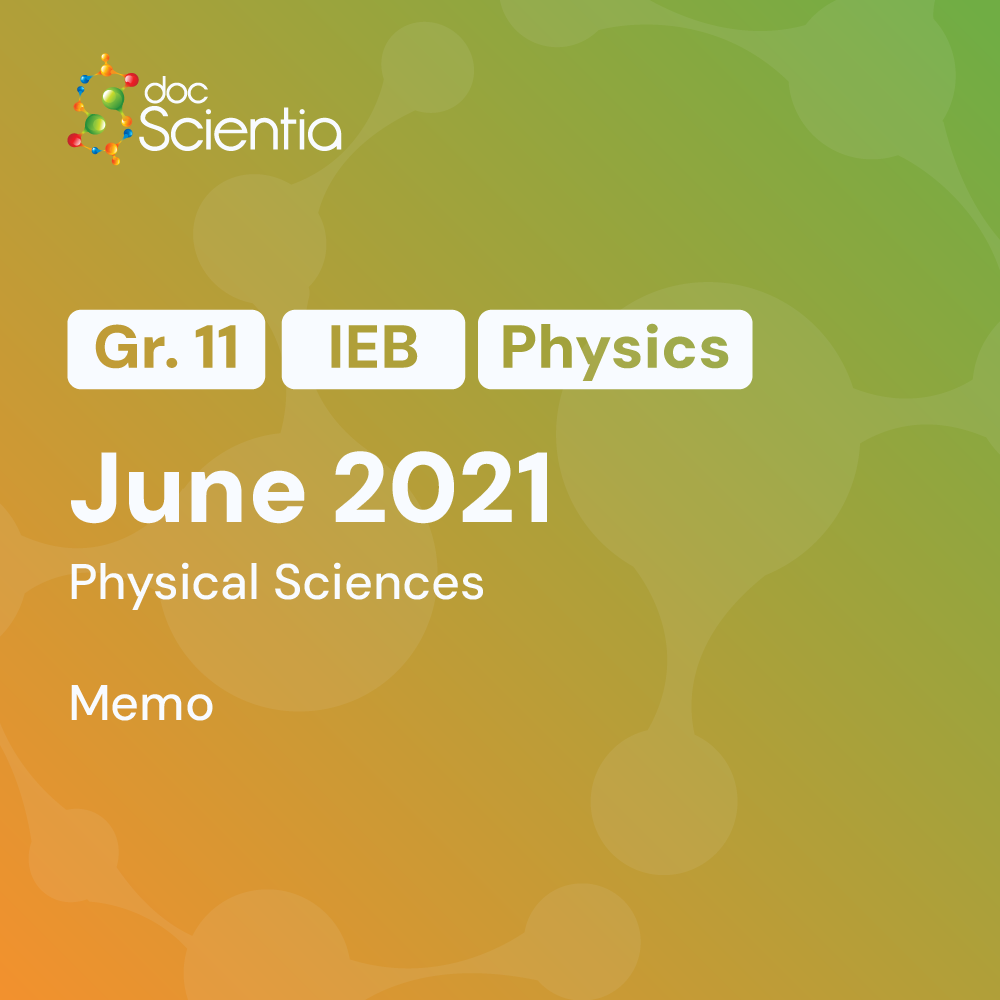 Grade 11 IEB Physics June Exam Memo 2021