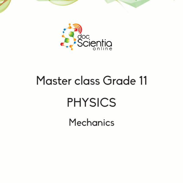 Masterclass: Grade 11 Physics - Mechanics