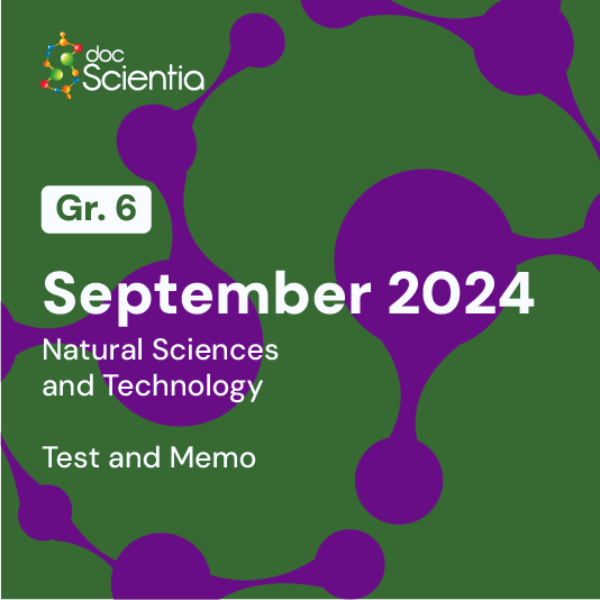 Grade 6 Natural Sciences and Technology September Test and Memo 2024
