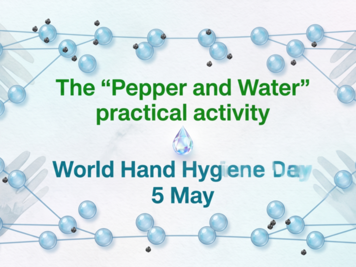 “Pepper and Water” practical activity for World Hand Hygiene Day – 5 May 2026