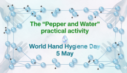 Pepper and water practical activity to demonstrate that soap has the power to physically manipulate and disrupt the environment where germs live.